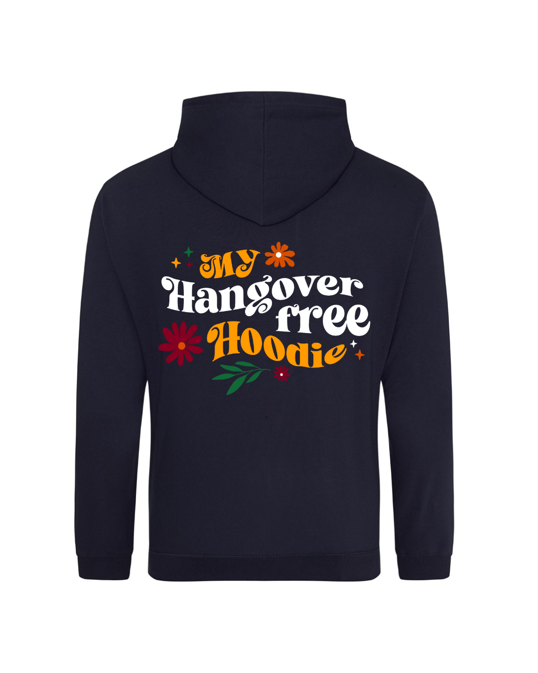 Hangover Free Hoodie